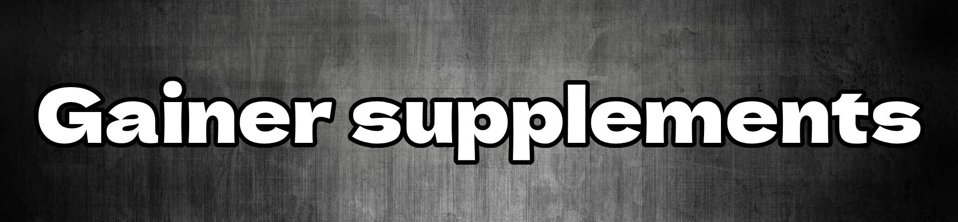 Gainer supplements